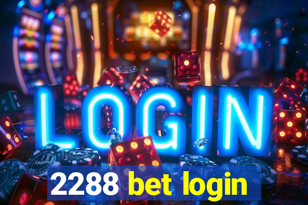 2288 bet login